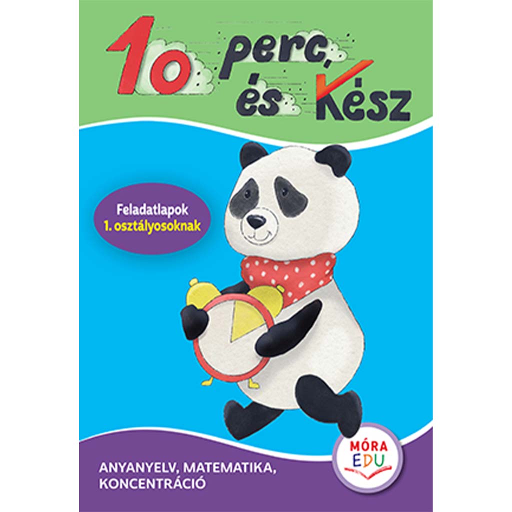 Móra: 10 perc és kész Feladatlapok I. osztályosoknak kép 1