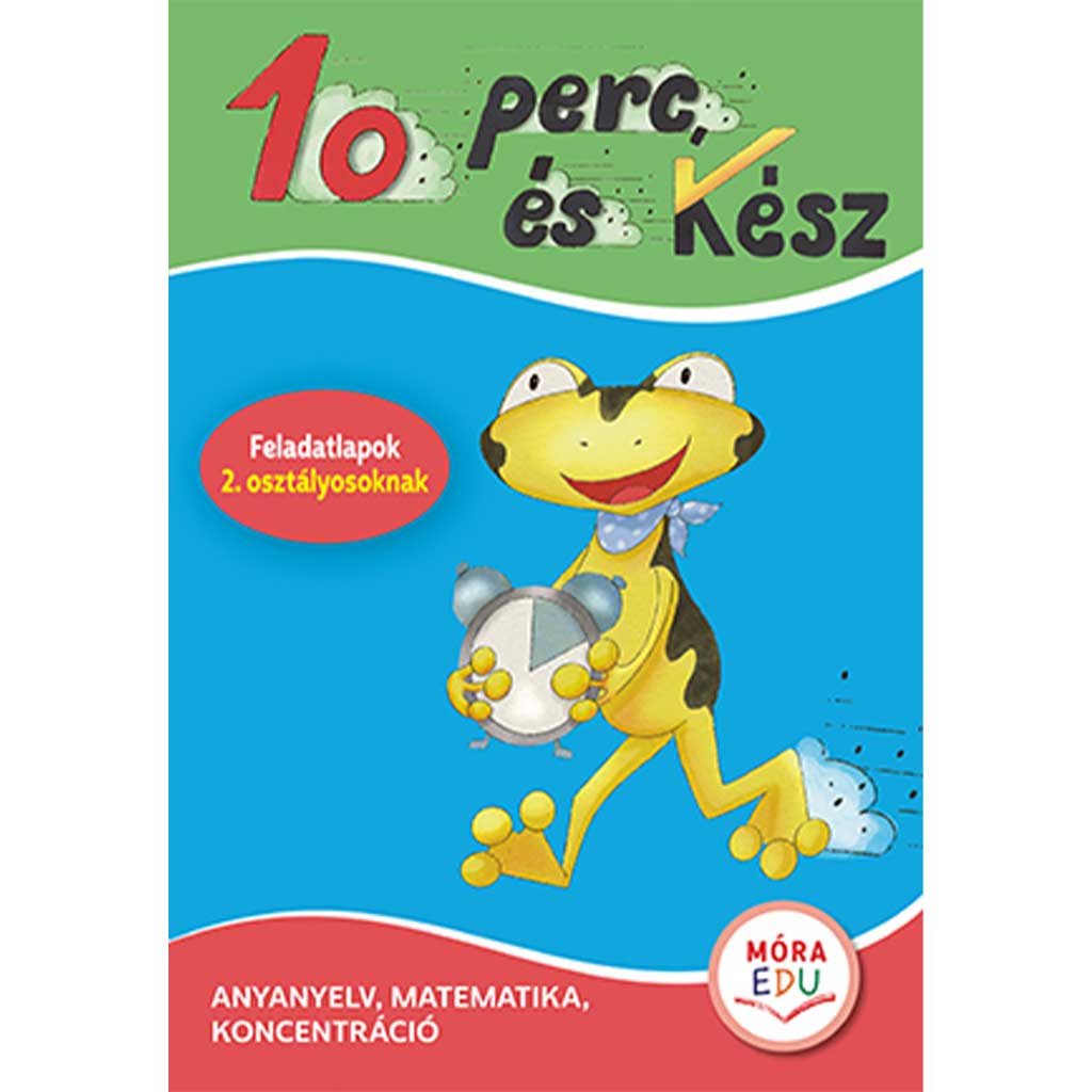 Móra: 10 perc és kész Feladatlapok II. osztályosoknak kép 1