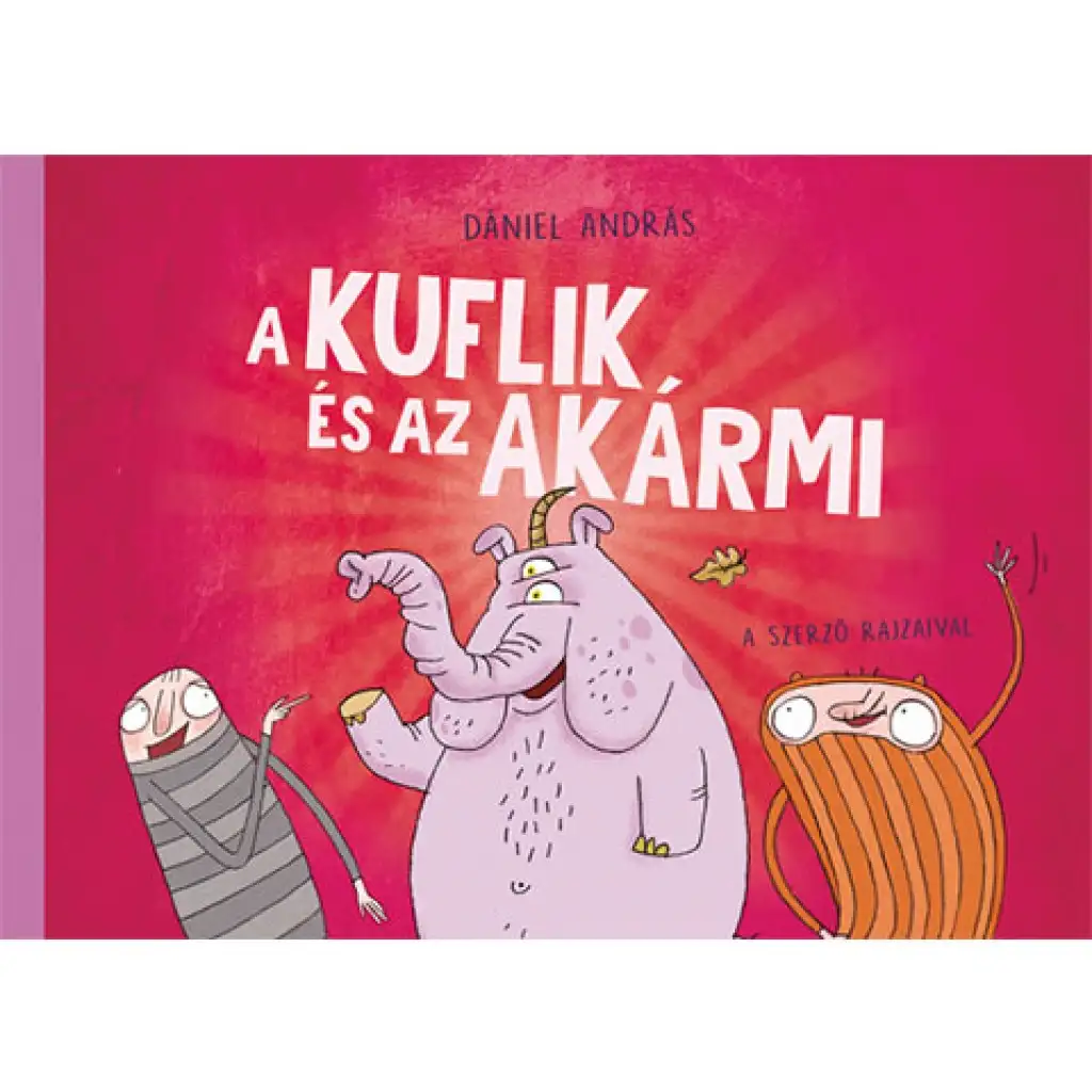 A kuflik és az Akármi mesekönyv - Pagony kép 1