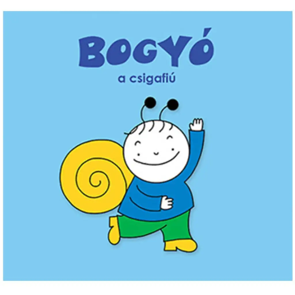 Bogyó és Babóca: Bogyó, a csigafiú mesekönyv - Pagony kép 1