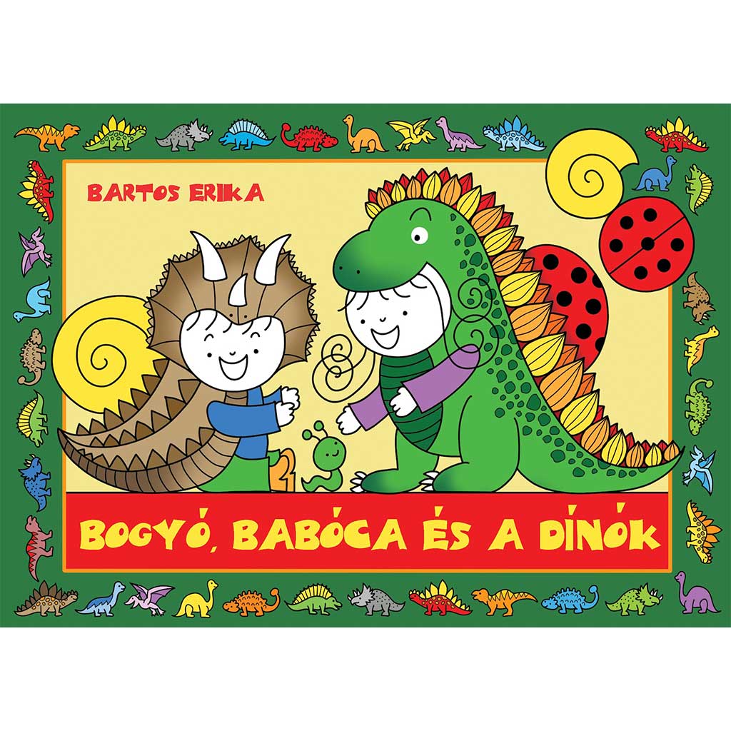 Bogyó, Babóca és a Dínók mesekönyv - Pagony kép 1