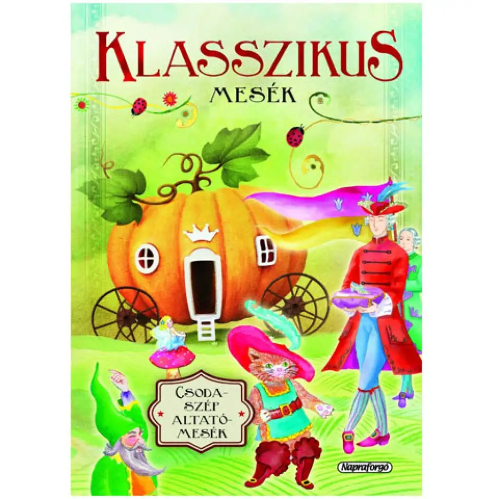 Csodaszép altatómesék - Klasszikus mesék mesekönyv kép 1