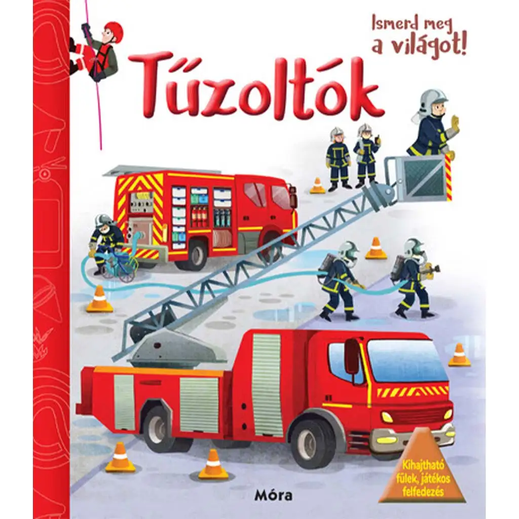 Móra: Ismerd meg a világot! - Tűzoltók kép 1