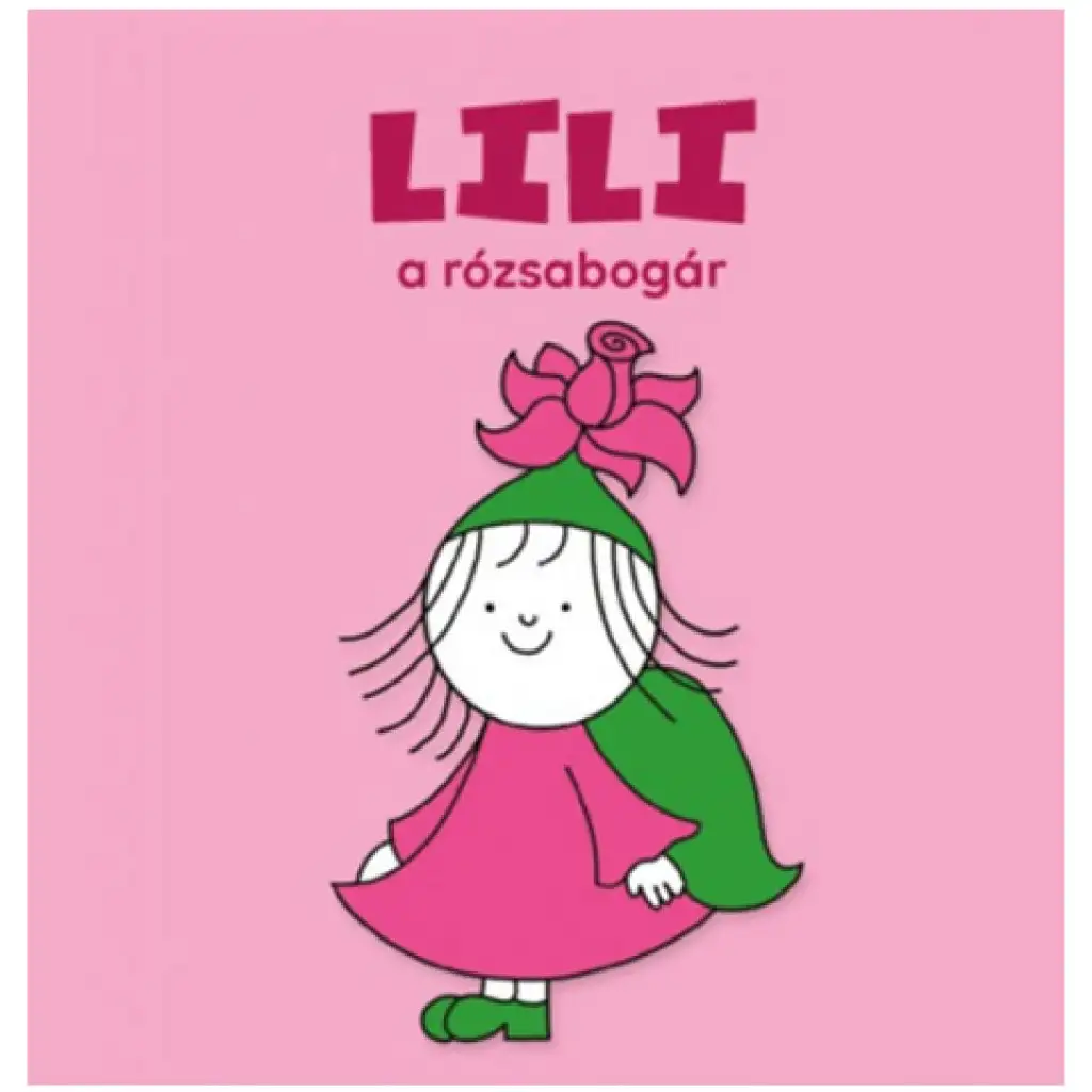 Bogyó és Babóca: Lili a rózsabogár mesekönyv - Pagony kép 1