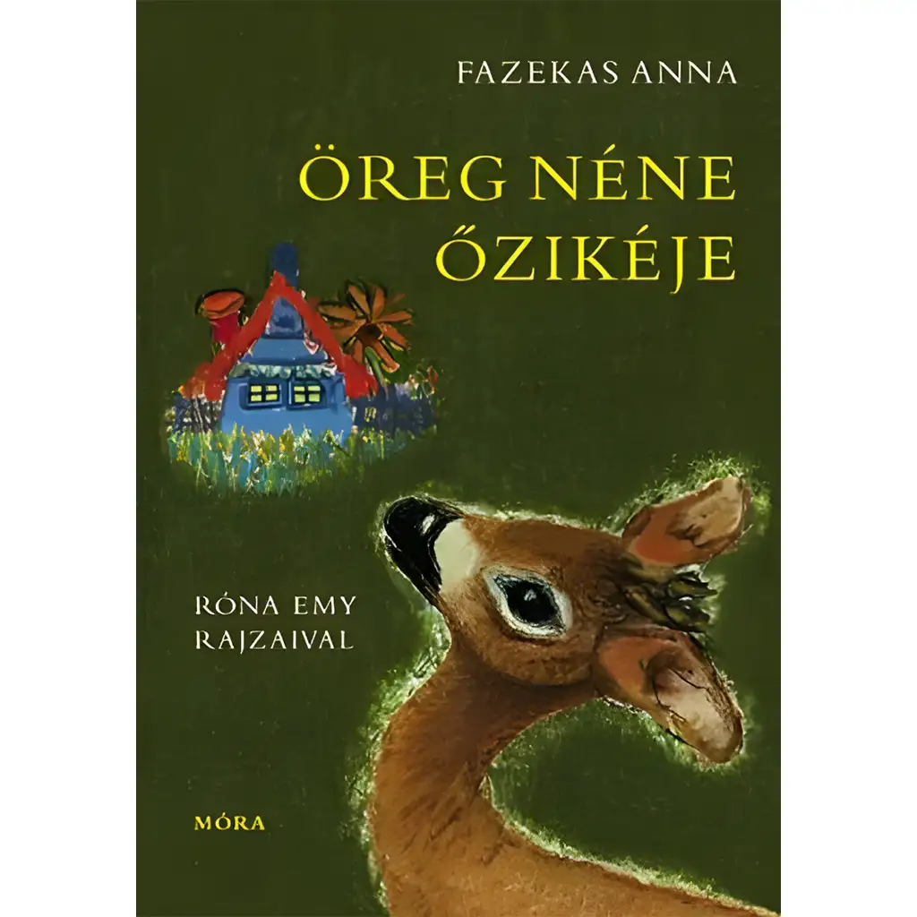 Móra: Fazekas Anna - Öreg néne őzikéje mesekönyv kép 1