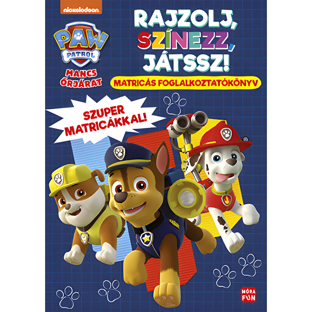Móra: Mancs Őrjárat - Rajzolj, színezz, játssz! matricás foglalkoztatókönyv szuper matricákkal kép 1