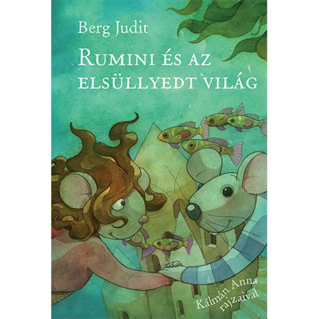 Rumini és az elsüllyedt világ mesekönyv kép 1