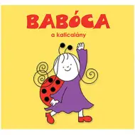 Bogyó és Babóca: Babóca, a katicalány mesekönyv - Pagony